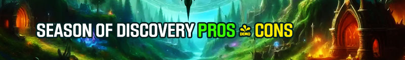 Classic WoW Season of Discovery Pros and Cons